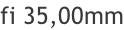 fi 35,00mm